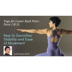 Yoga for Lower Back Pain: Keys to Sacroiliac Stability and Ease of Movement
